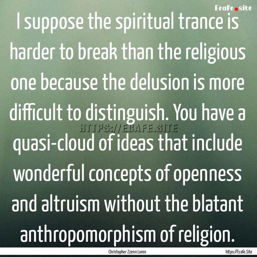 I suppose the spiritual trance is harder.... : Quote by Christopher Zzenn Loren