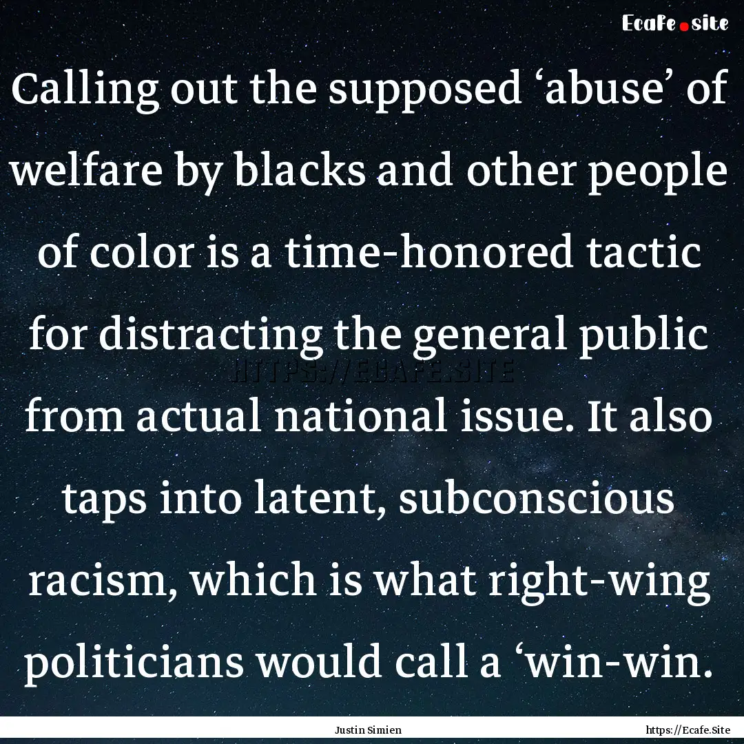 Calling out the supposed ‘abuse’ of welfare.... : Quote by Justin Simien