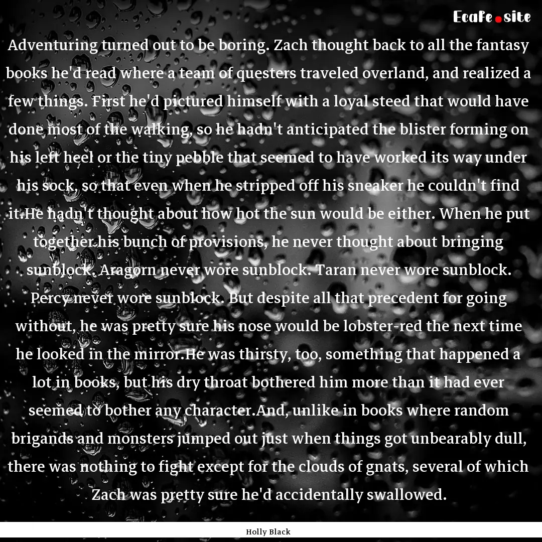 Adventuring turned out to be boring. Zach.... : Quote by Holly Black