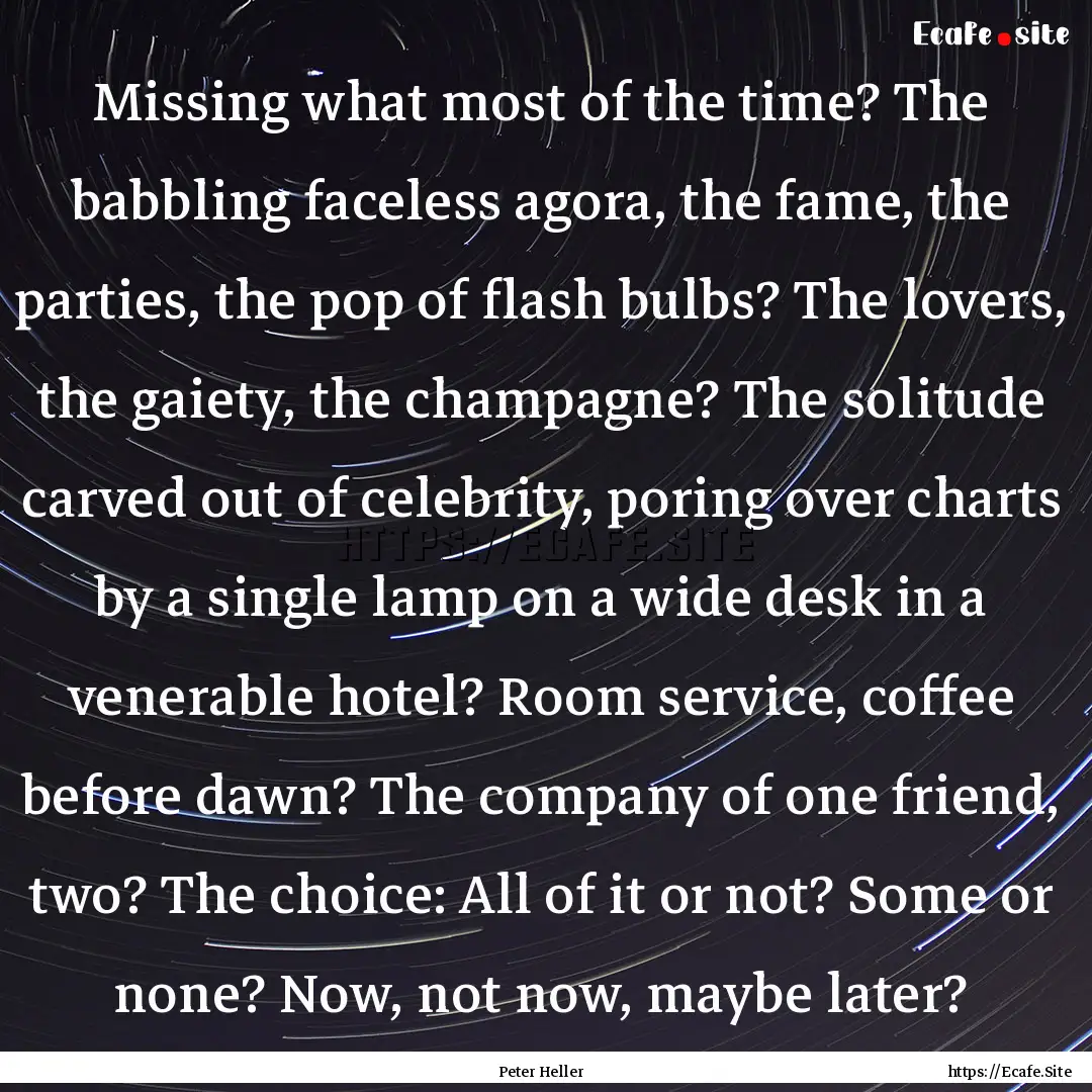 Missing what most of the time? The babbling.... : Quote by Peter Heller