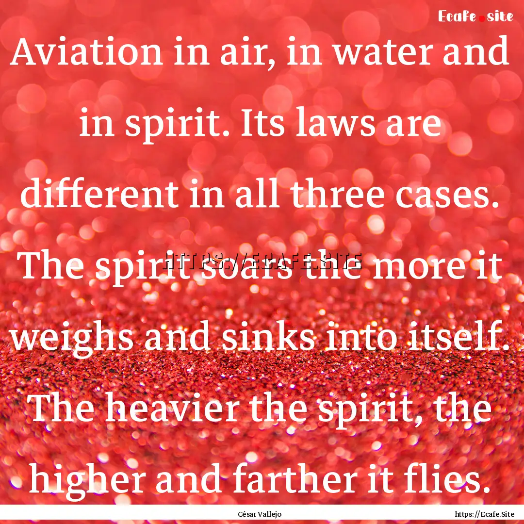 Aviation in air, in water and in spirit..... : Quote by César Vallejo