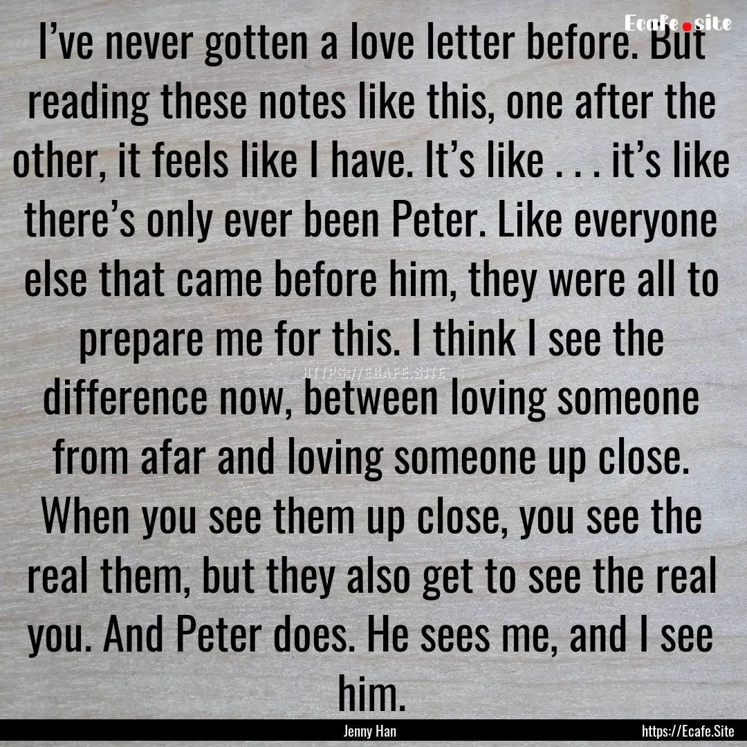 I’ve never gotten a love letter before..... : Quote by Jenny Han