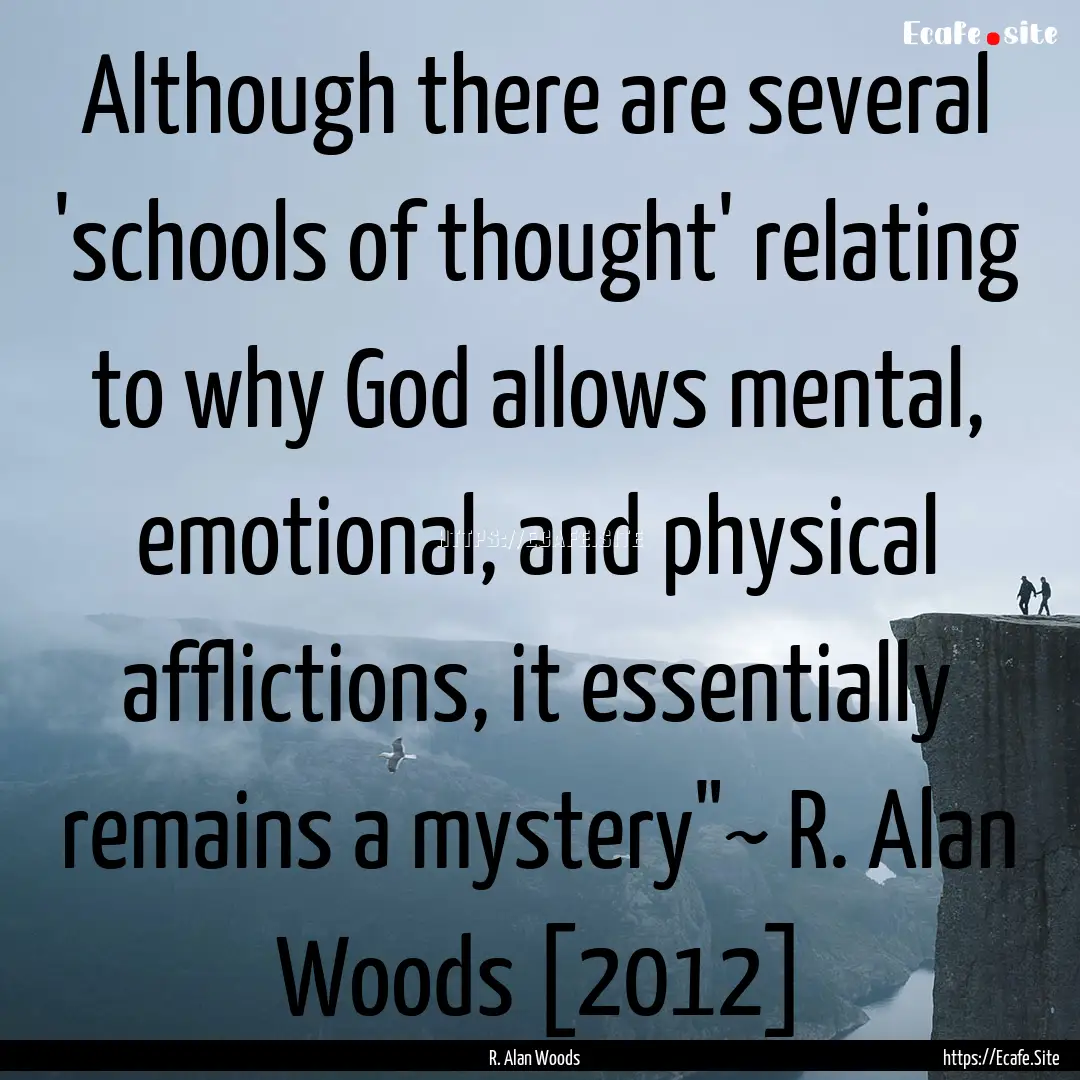 Although there are several 'schools of thought'.... : Quote by R. Alan Woods