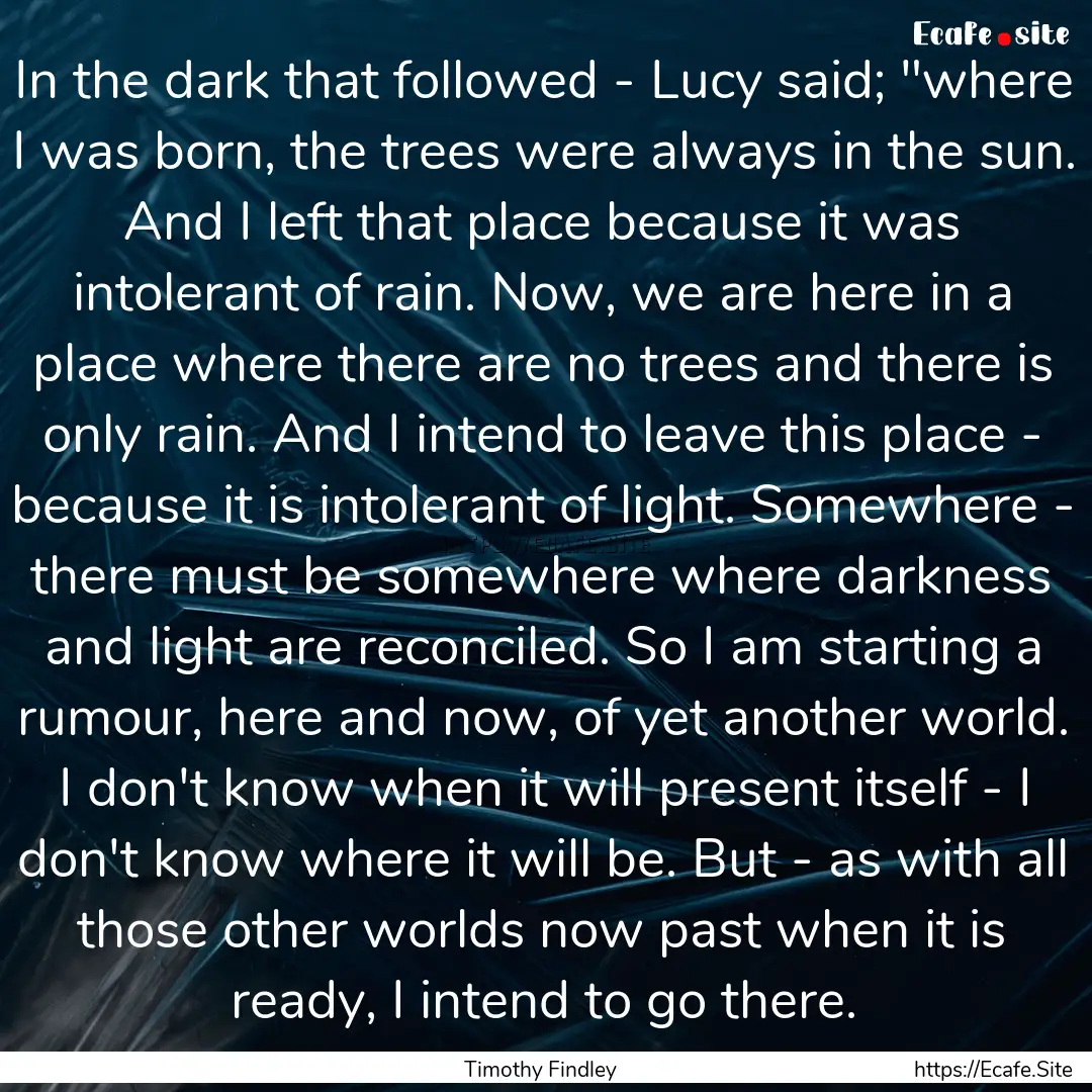 In the dark that followed - Lucy said; 