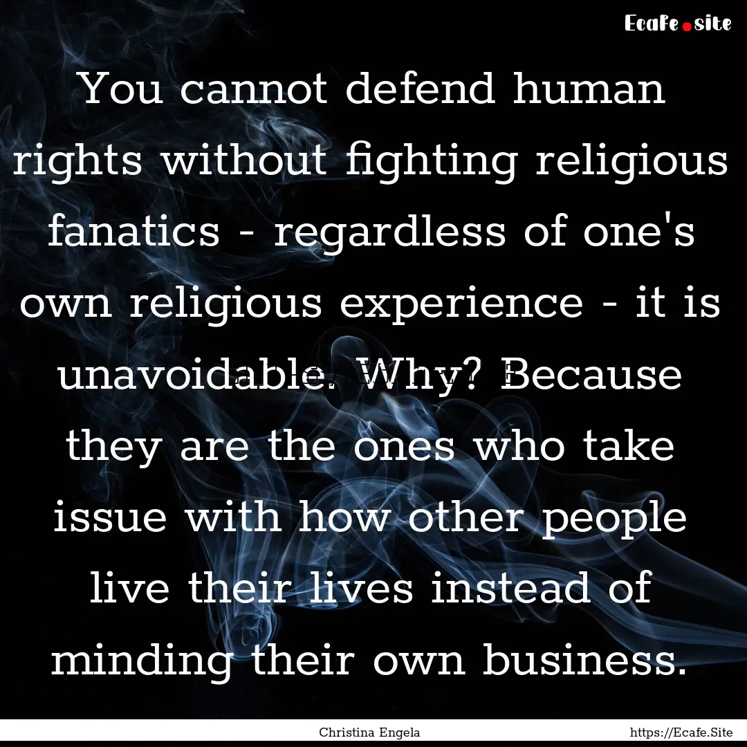 You cannot defend human rights without fighting.... : Quote by Christina Engela