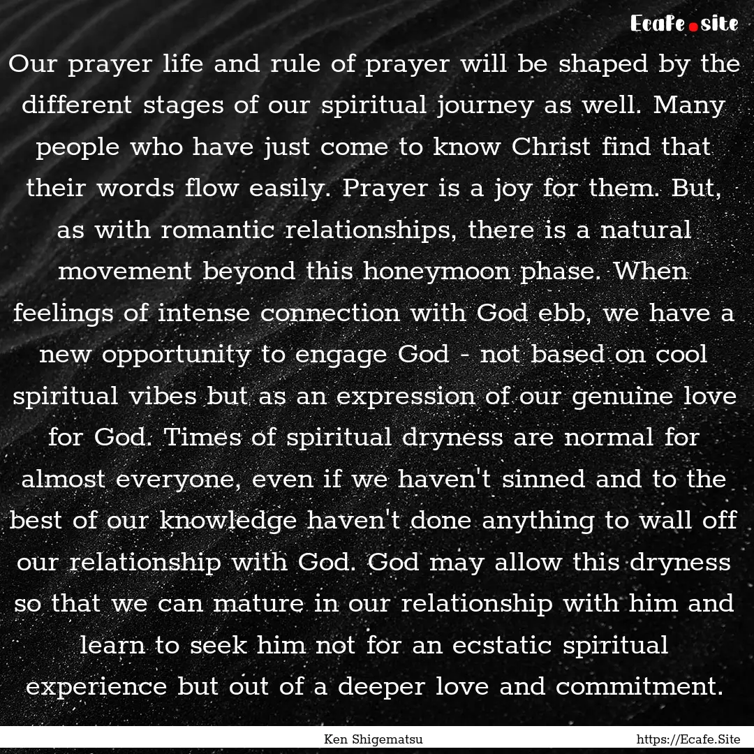 Our prayer life and rule of prayer will be.... : Quote by Ken Shigematsu