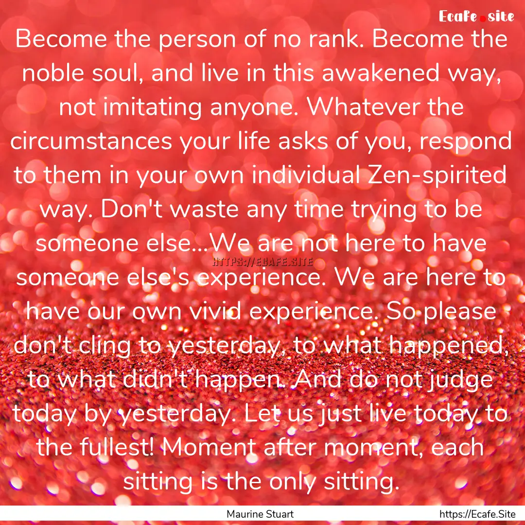 Become the person of no rank. Become the.... : Quote by Maurine Stuart