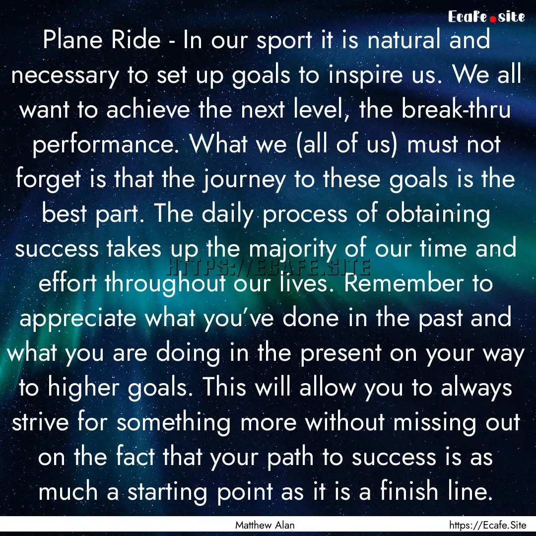 Plane Ride - In our sport it is natural and.... : Quote by Matthew Alan