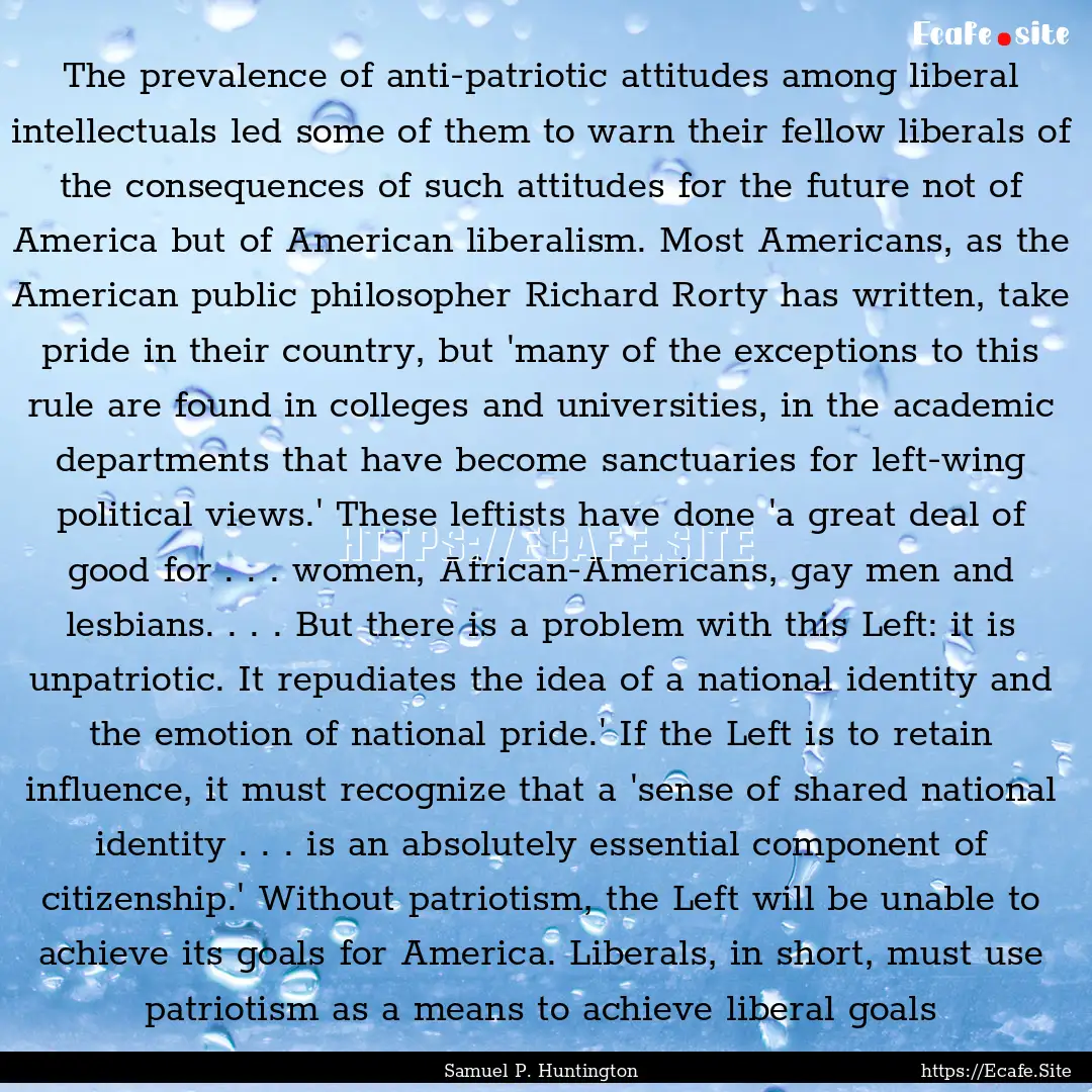 The prevalence of anti-patriotic attitudes.... : Quote by Samuel P. Huntington