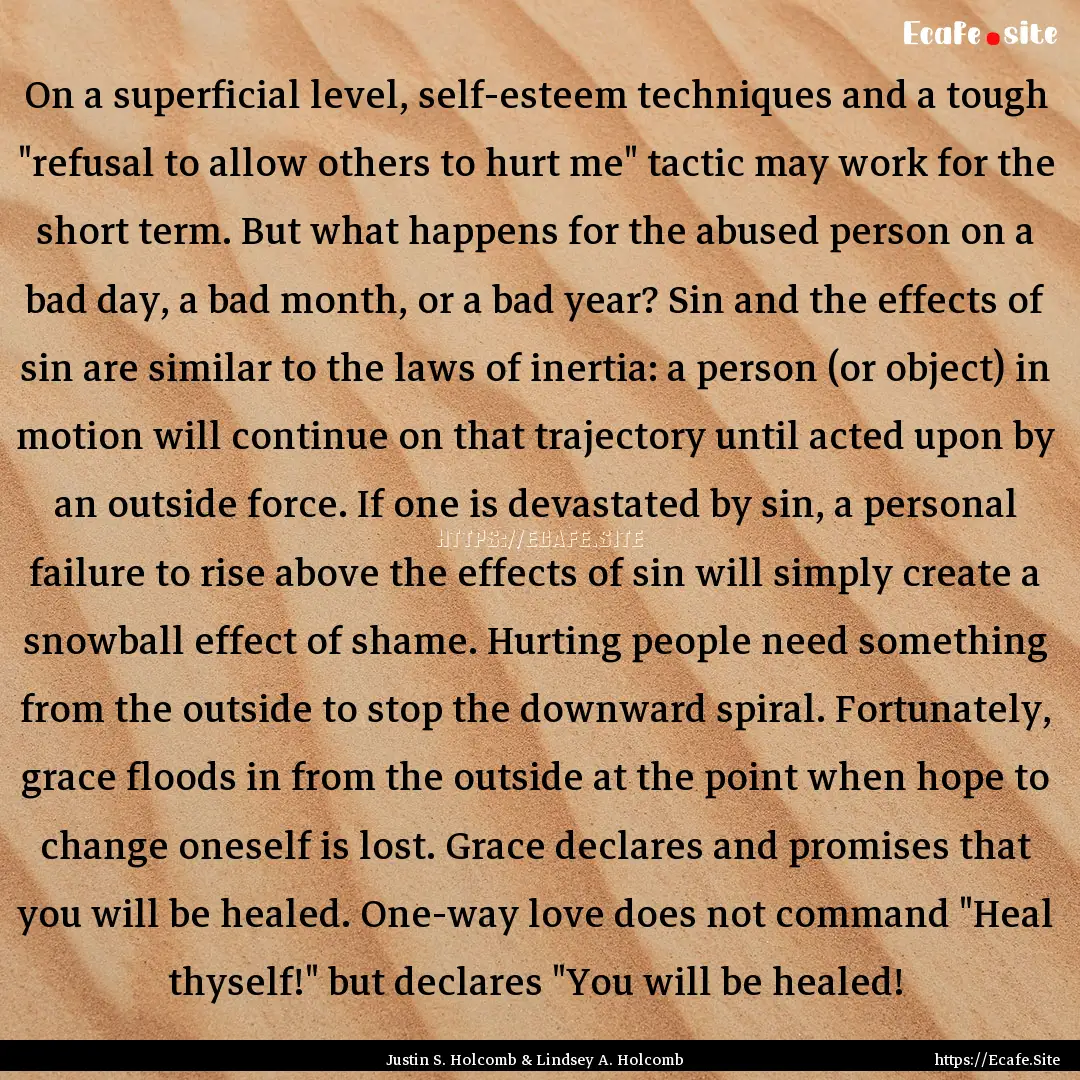 On a superficial level, self-esteem techniques.... : Quote by Justin S. Holcomb & Lindsey A. Holcomb