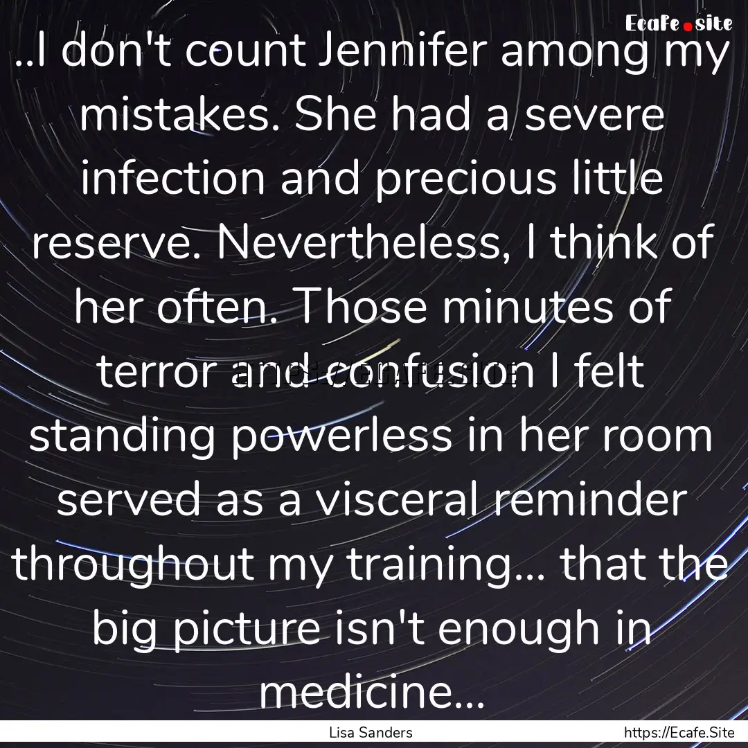 ..I don't count Jennifer among my mistakes..... : Quote by Lisa Sanders