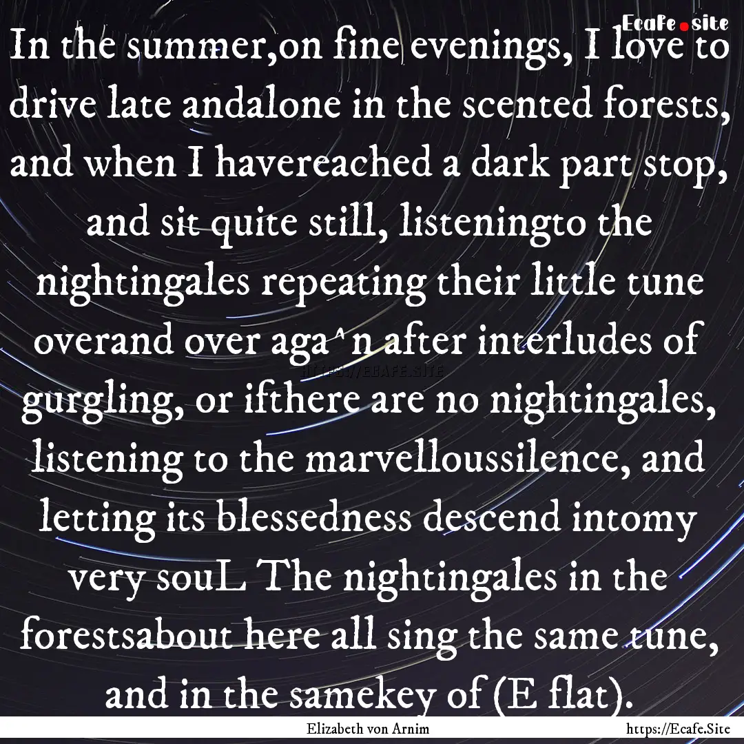 In the summer,on fine evenings, I love to.... : Quote by Elizabeth von Arnim