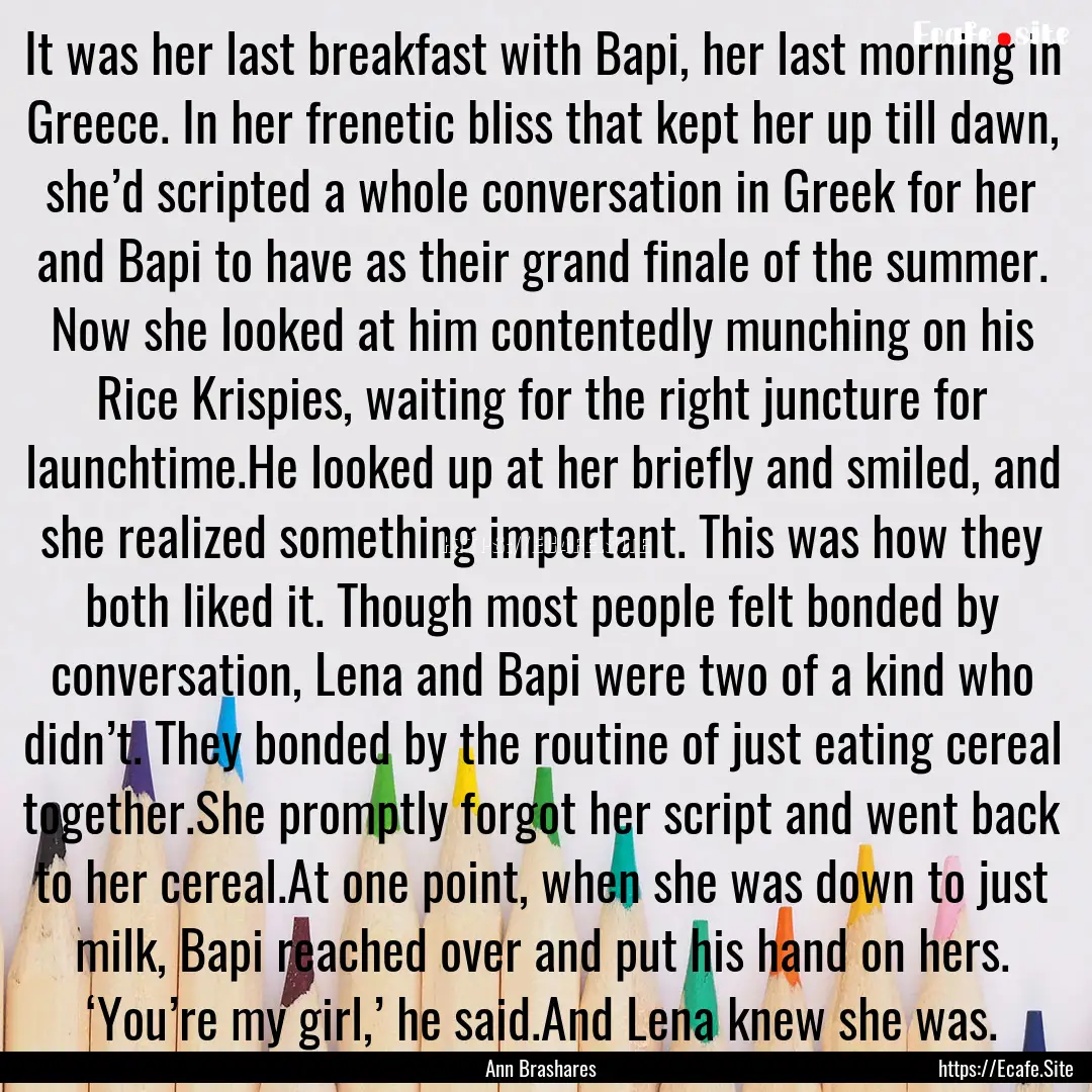 It was her last breakfast with Bapi, her.... : Quote by Ann Brashares