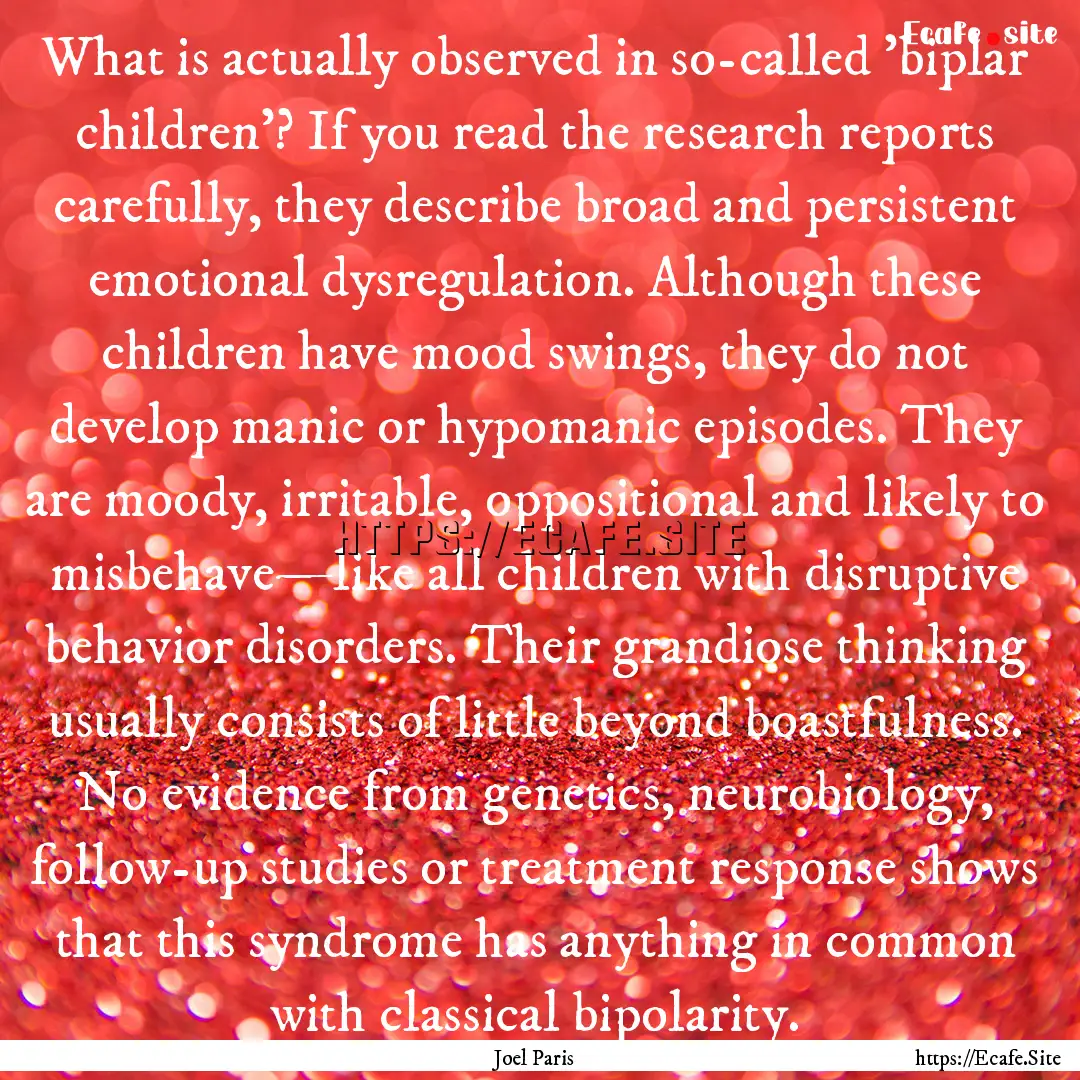 What is actually observed in so-called 'biplar.... : Quote by Joel Paris