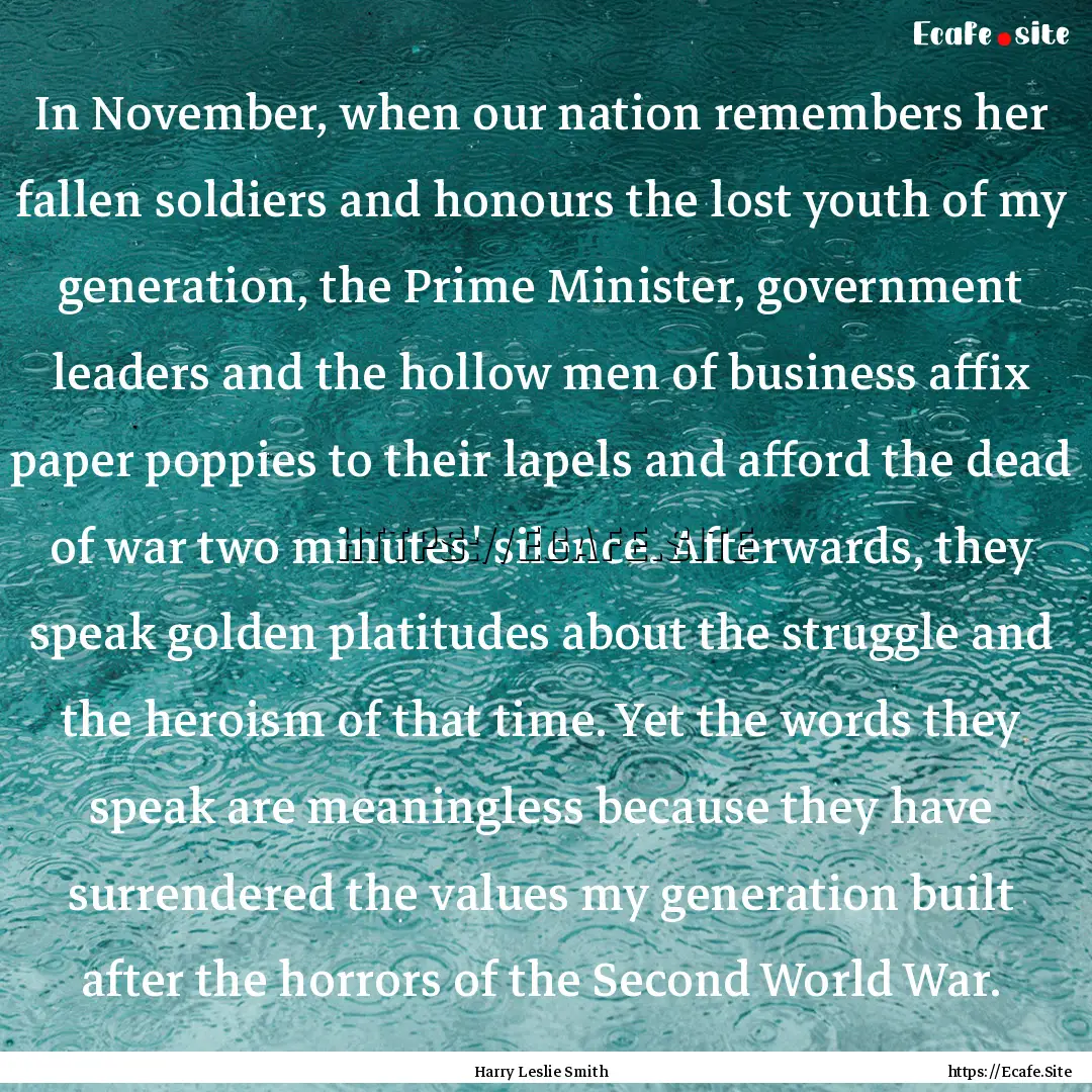 In November, when our nation remembers her.... : Quote by Harry Leslie Smith