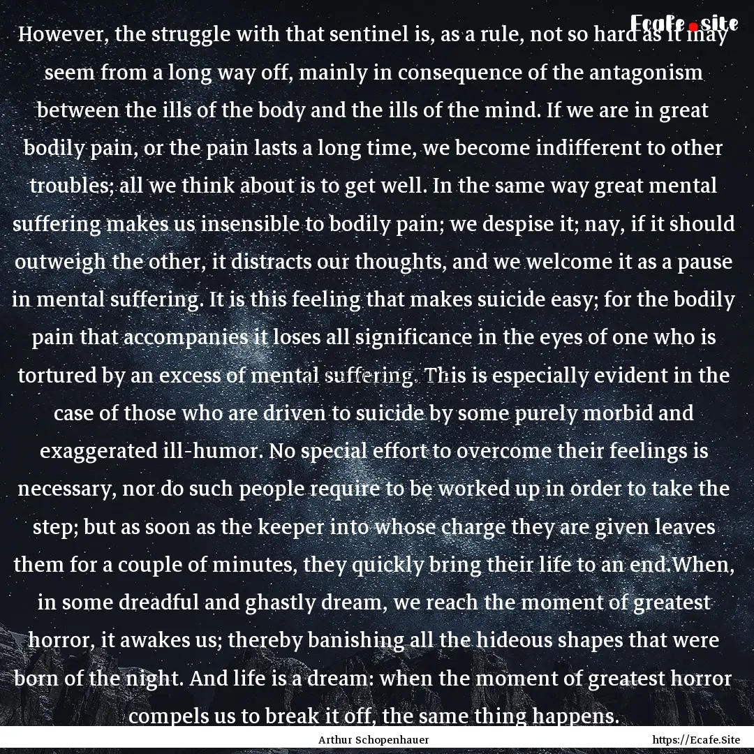 However, the struggle with that sentinel.... : Quote by Arthur Schopenhauer