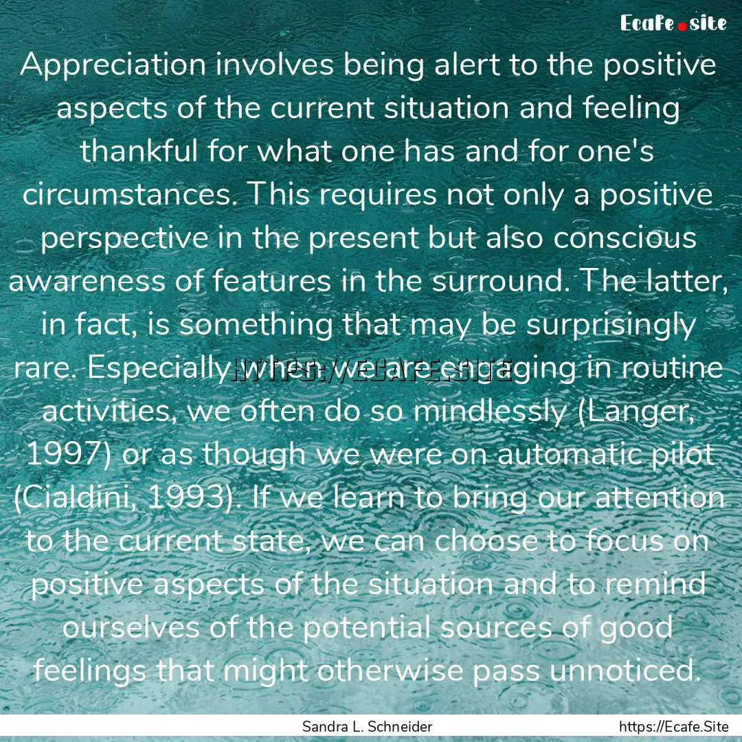 Appreciation involves being alert to the.... : Quote by Sandra L. Schneider