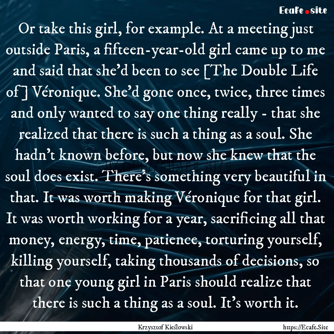 Or take this girl, for example. At a meeting.... : Quote by Krzysztof Kieślowski