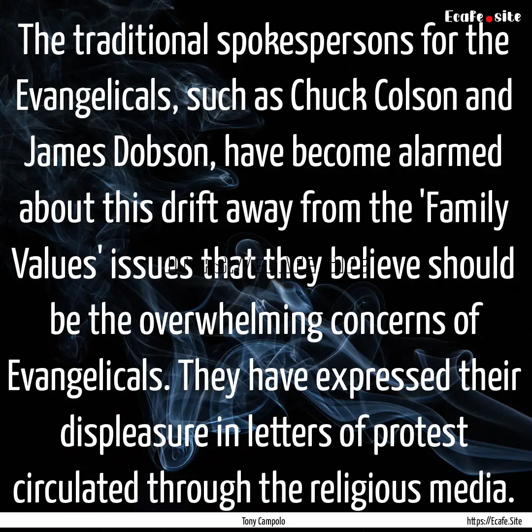 The traditional spokespersons for the Evangelicals,.... : Quote by Tony Campolo