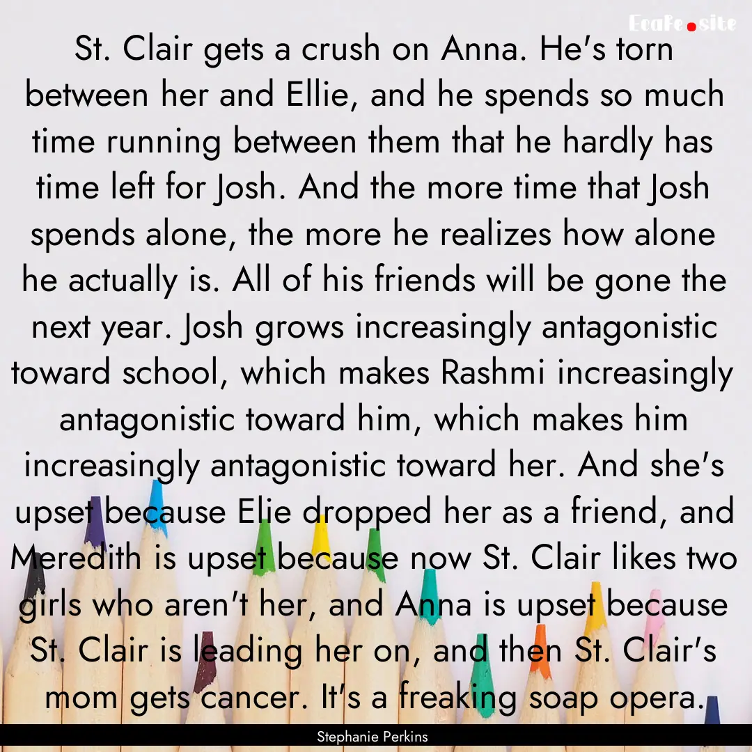 St. Clair gets a crush on Anna. He's torn.... : Quote by Stephanie Perkins