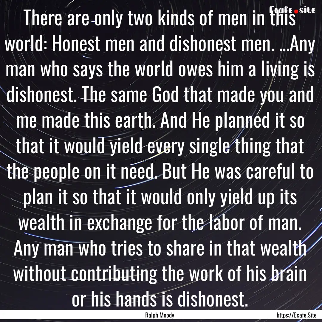 There are only two kinds of men in this world:.... : Quote by Ralph Moody