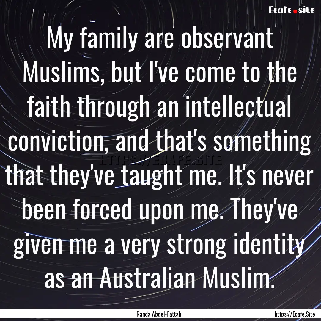 My family are observant Muslims, but I've.... : Quote by Randa Abdel-Fattah