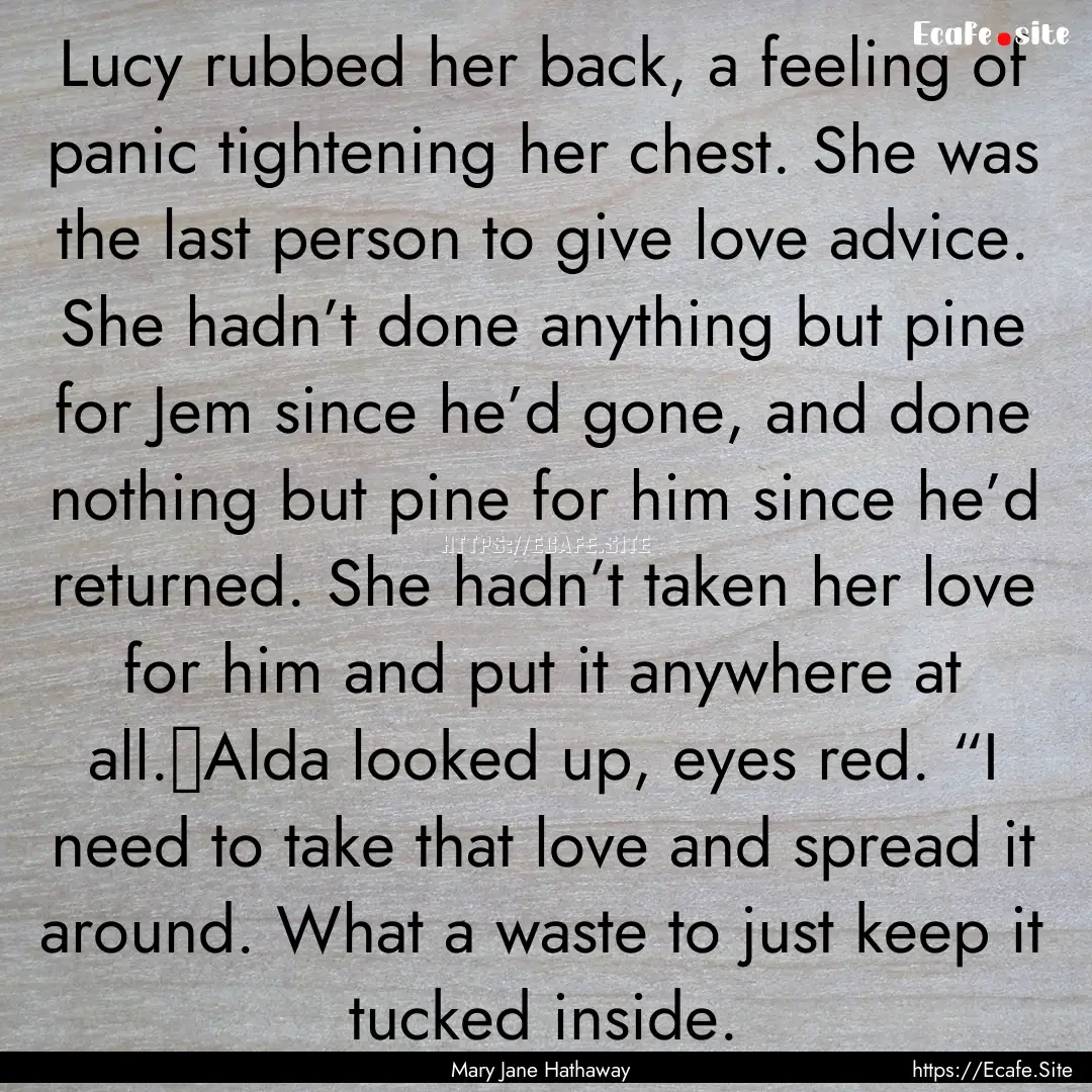 Lucy rubbed her back, a feeling of panic.... : Quote by Mary Jane Hathaway