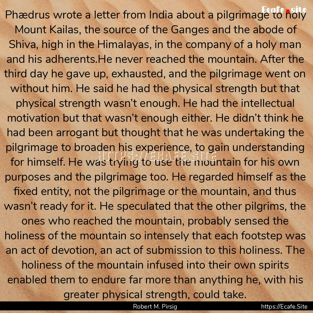 Phædrus wrote a letter from India about.... : Quote by Robert M. Pirsig