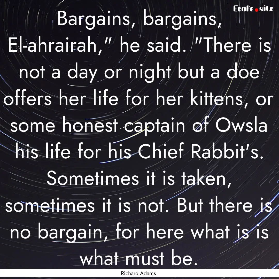 Bargains, bargains, El-ahrairah,