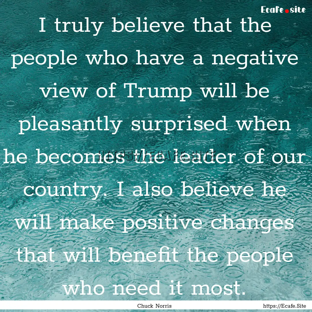 I truly believe that the people who have.... : Quote by Chuck Norris