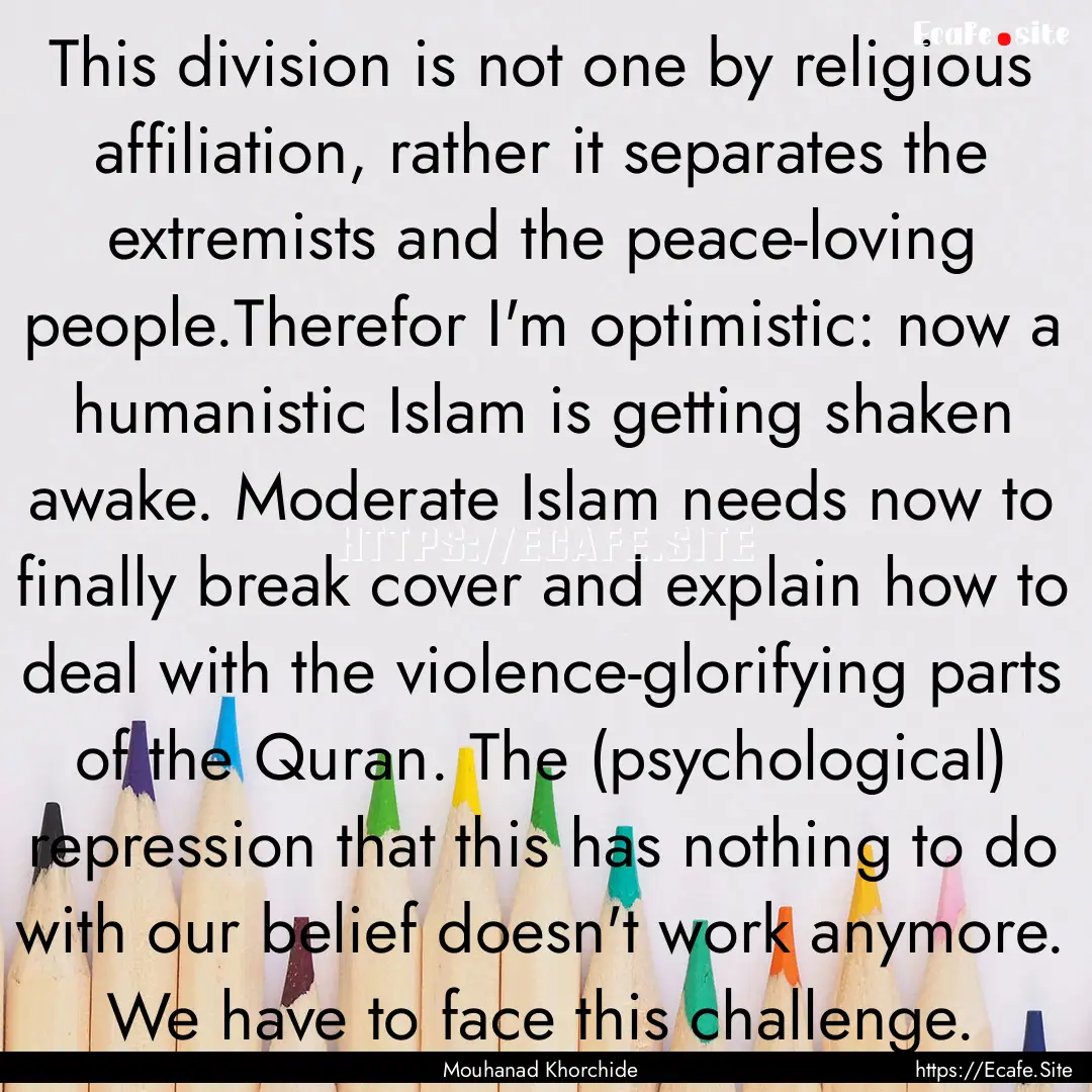 This division is not one by religious affiliation,.... : Quote by Mouhanad Khorchide