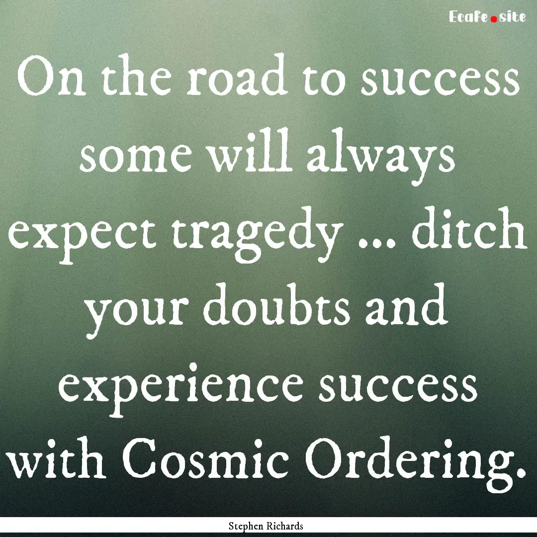 On the road to success some will always expect.... : Quote by Stephen Richards