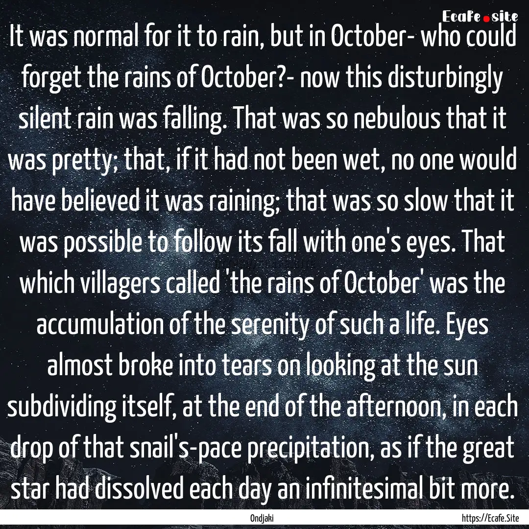 It was normal for it to rain, but in October-.... : Quote by Ondjaki