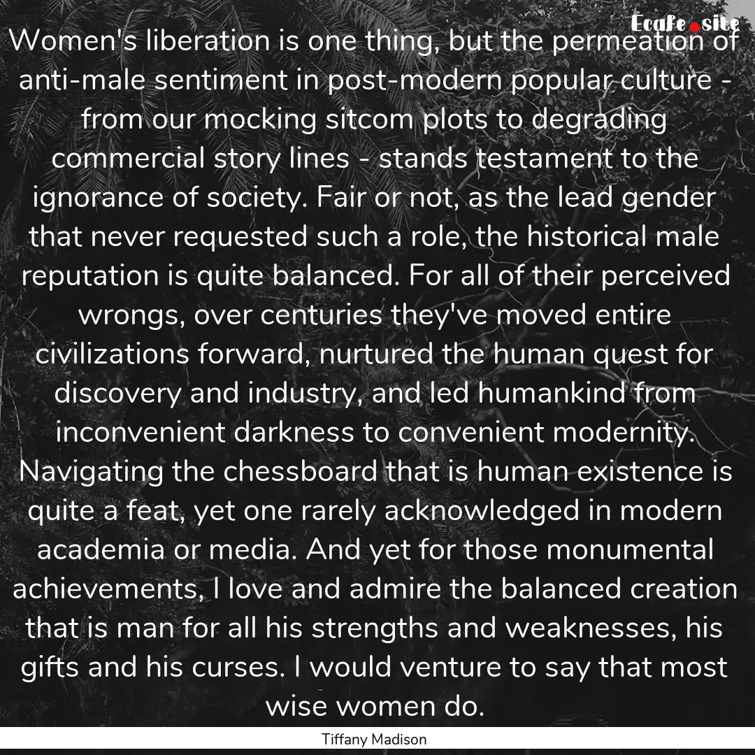 Women's liberation is one thing, but the.... : Quote by Tiffany Madison