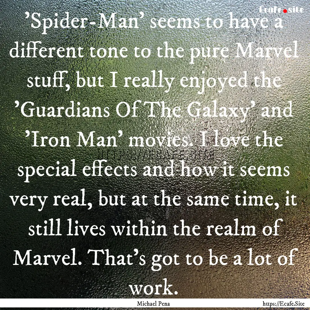 'Spider-Man' seems to have a different tone.... : Quote by Michael Pena