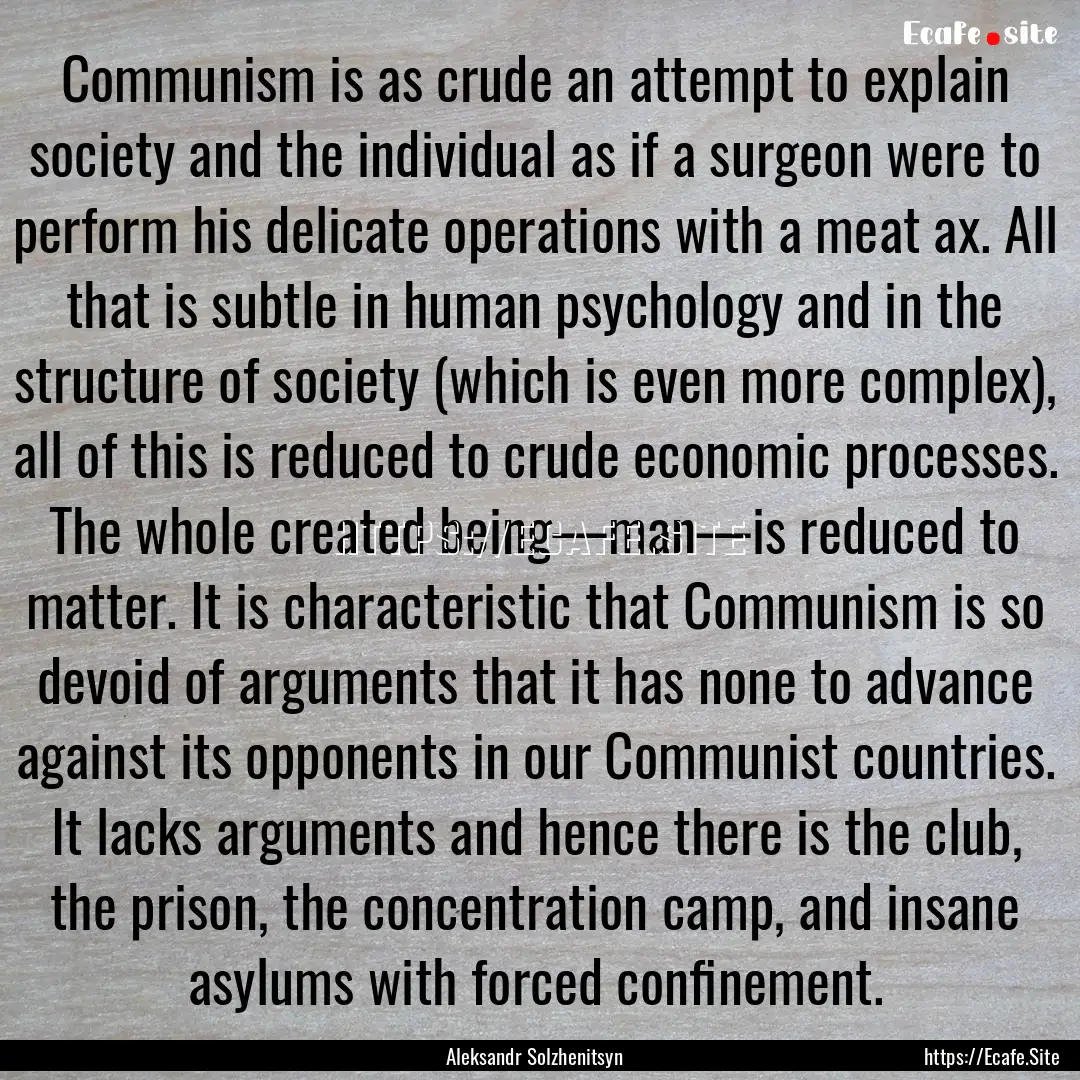 Communism is as crude an attempt to explain.... : Quote by Aleksandr Solzhenitsyn