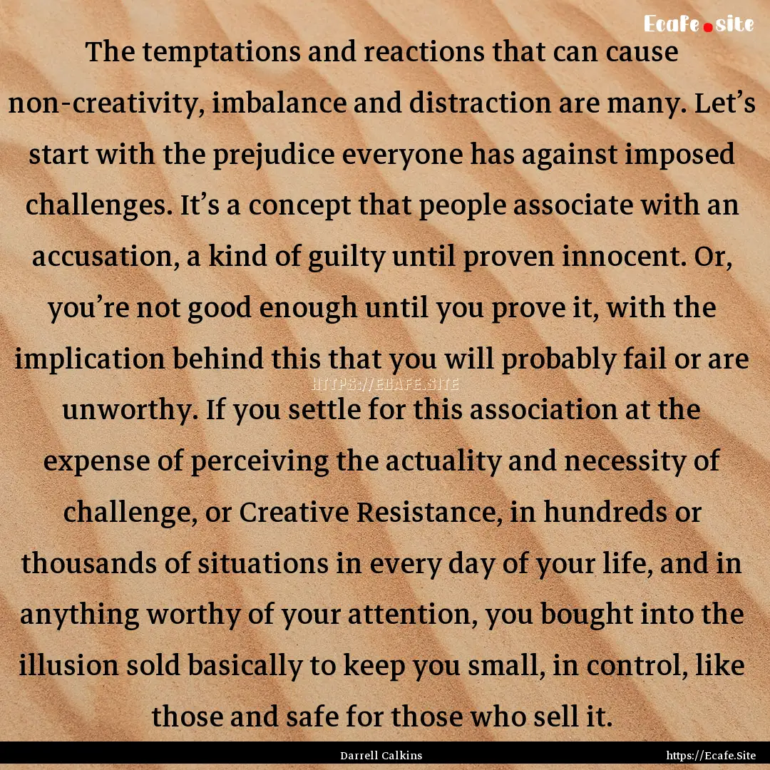 The temptations and reactions that can cause.... : Quote by Darrell Calkins