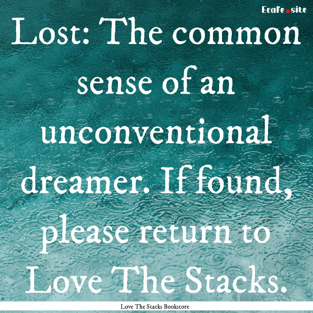 Lost: The common sense of an unconventional.... : Quote by Love The Stacks Bookstore