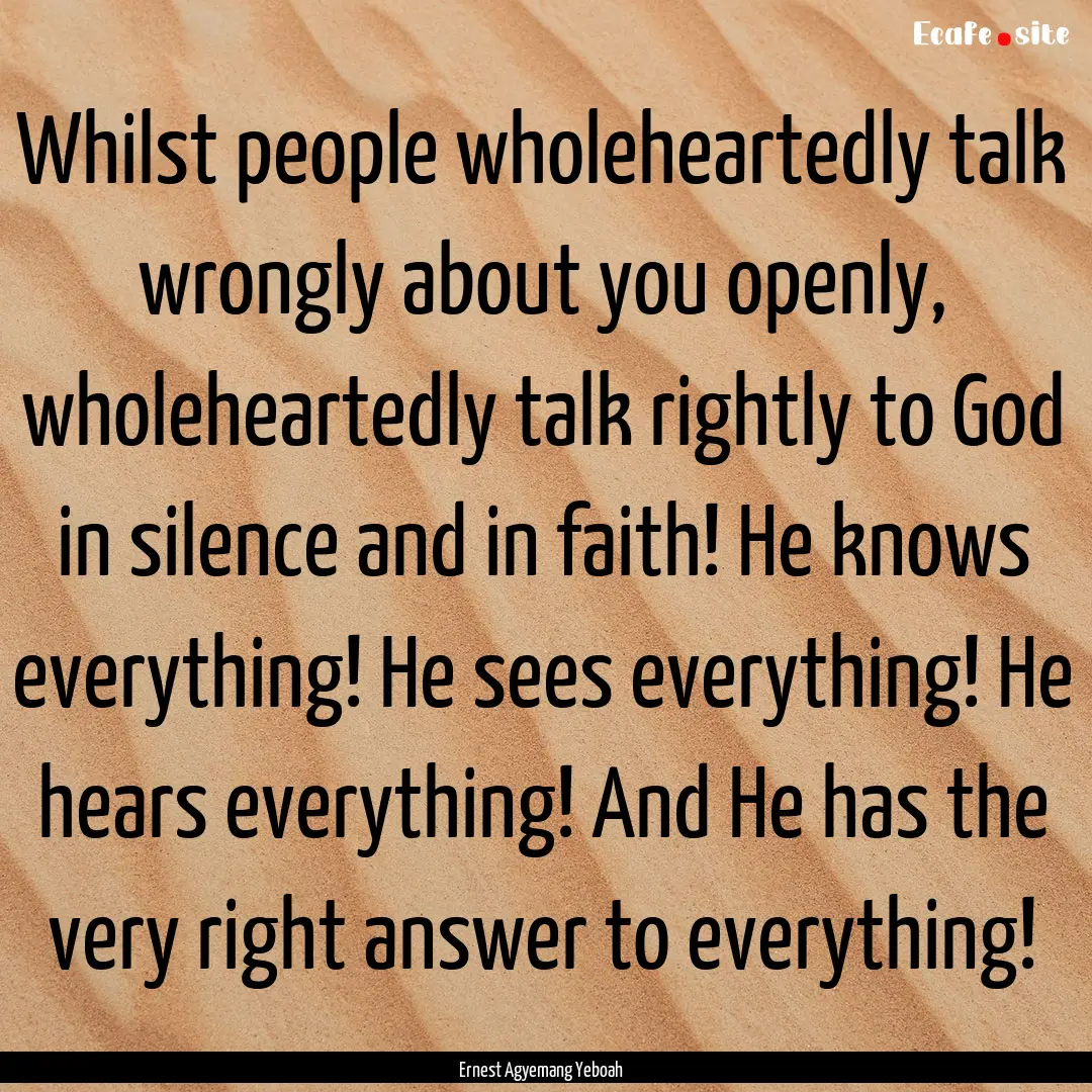 Whilst people wholeheartedly talk wrongly.... : Quote by Ernest Agyemang Yeboah