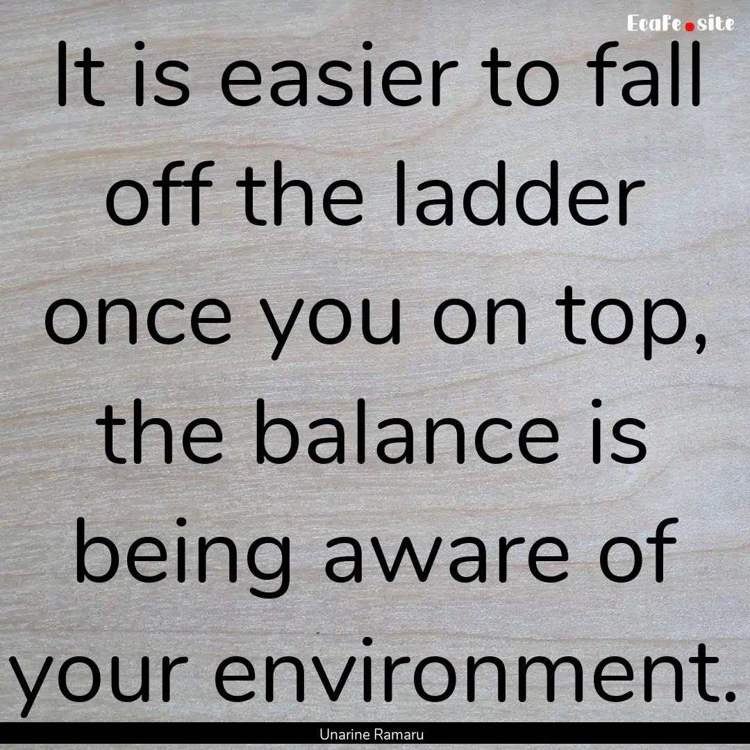 It is easier to fall off the ladder once.... : Quote by Unarine Ramaru