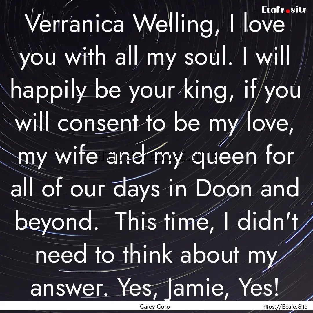 Verranica Welling, I love you with all my.... : Quote by Carey Corp