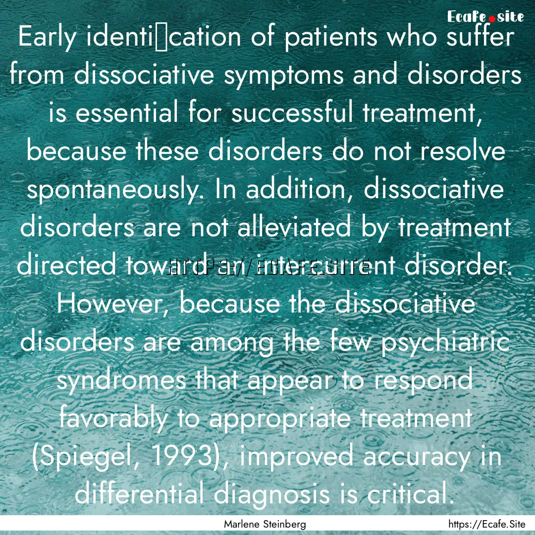 Early identiﬁcation of patients who suffer.... : Quote by Marlene Steinberg