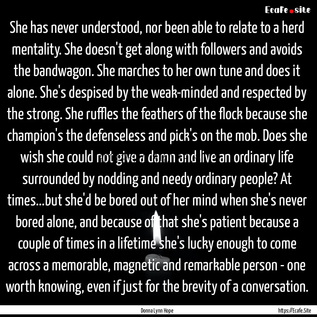 She has never understood, nor been able to.... : Quote by Donna Lynn Hope