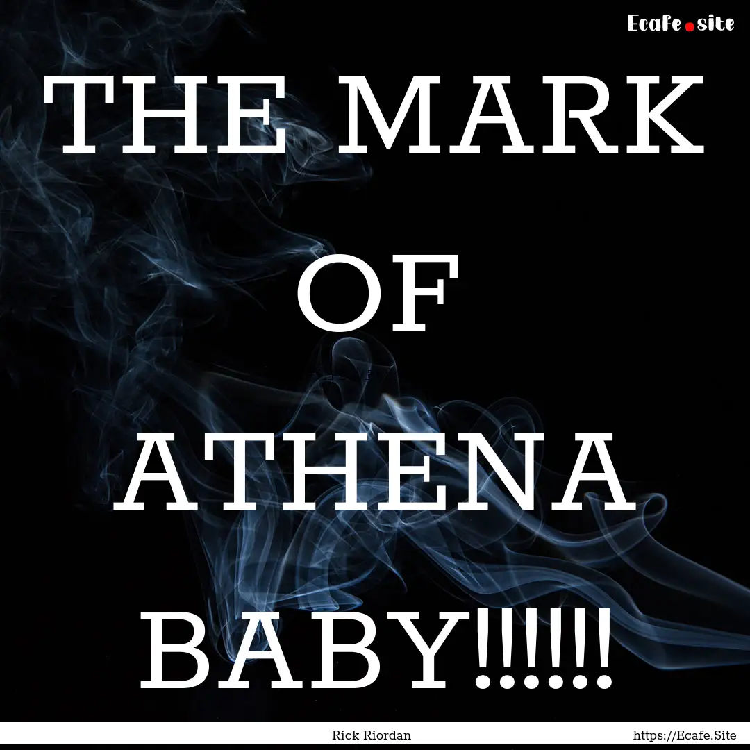 THE MARK OF ATHENA BABY!!!!!! : Quote by Rick Riordan