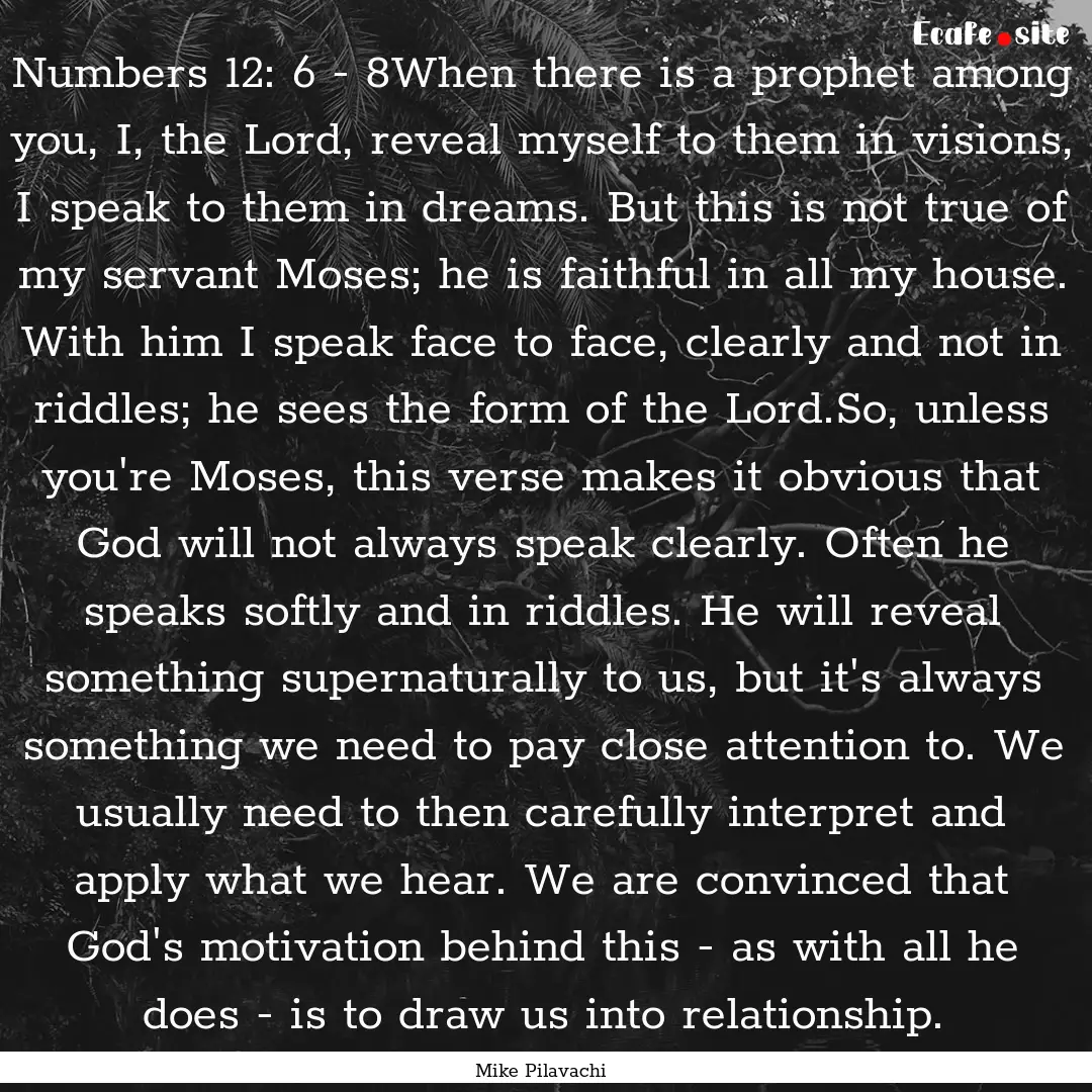 Numbers 12: 6 - 8When there is a prophet.... : Quote by Mike Pilavachi