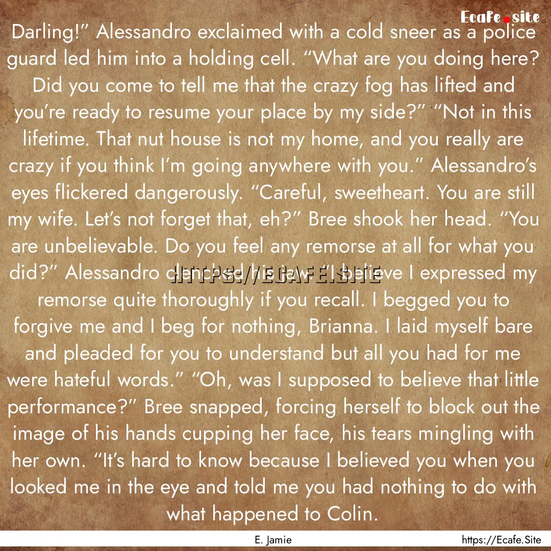 Darling!” Alessandro exclaimed with a cold.... : Quote by E. Jamie