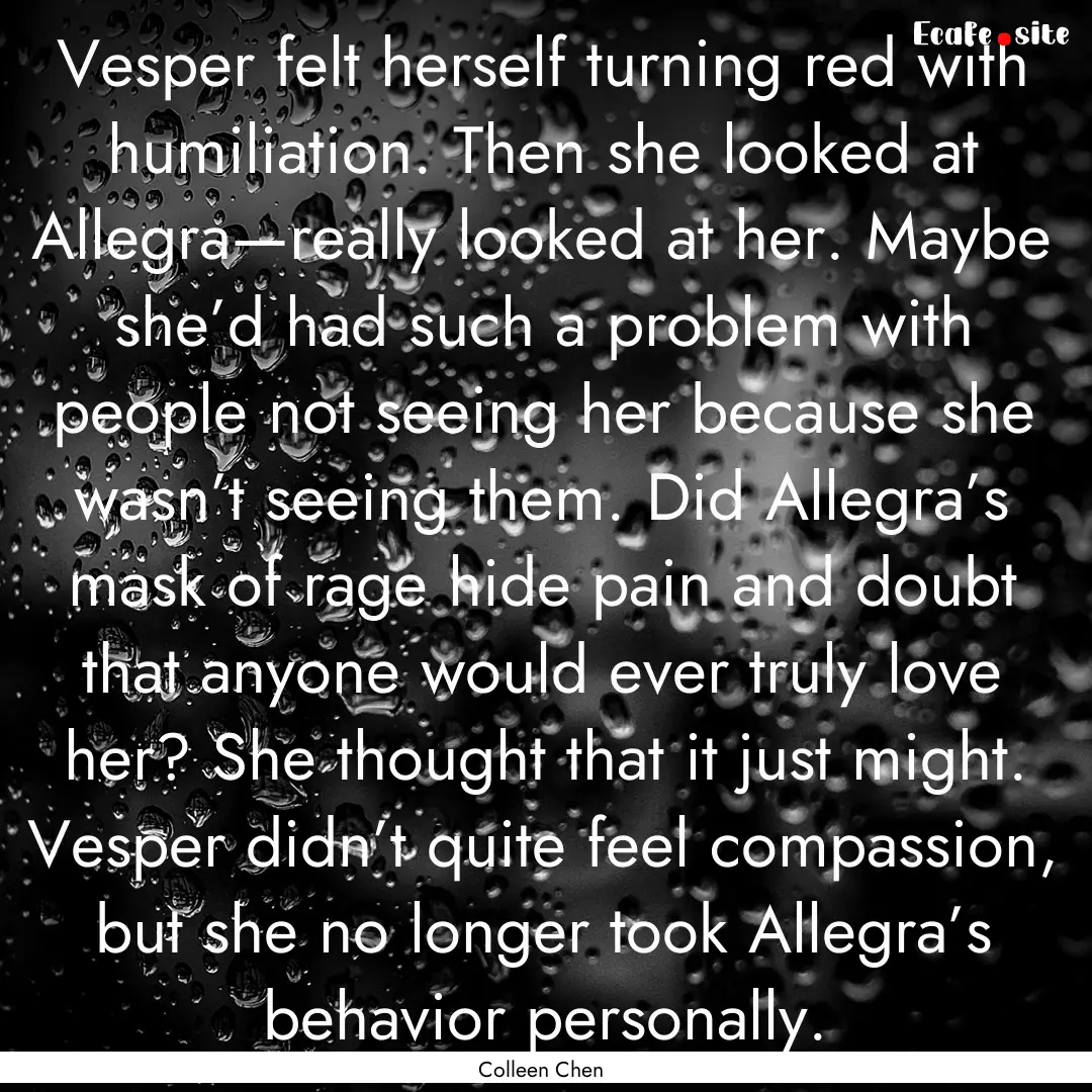 Vesper felt herself turning red with humiliation..... : Quote by Colleen Chen