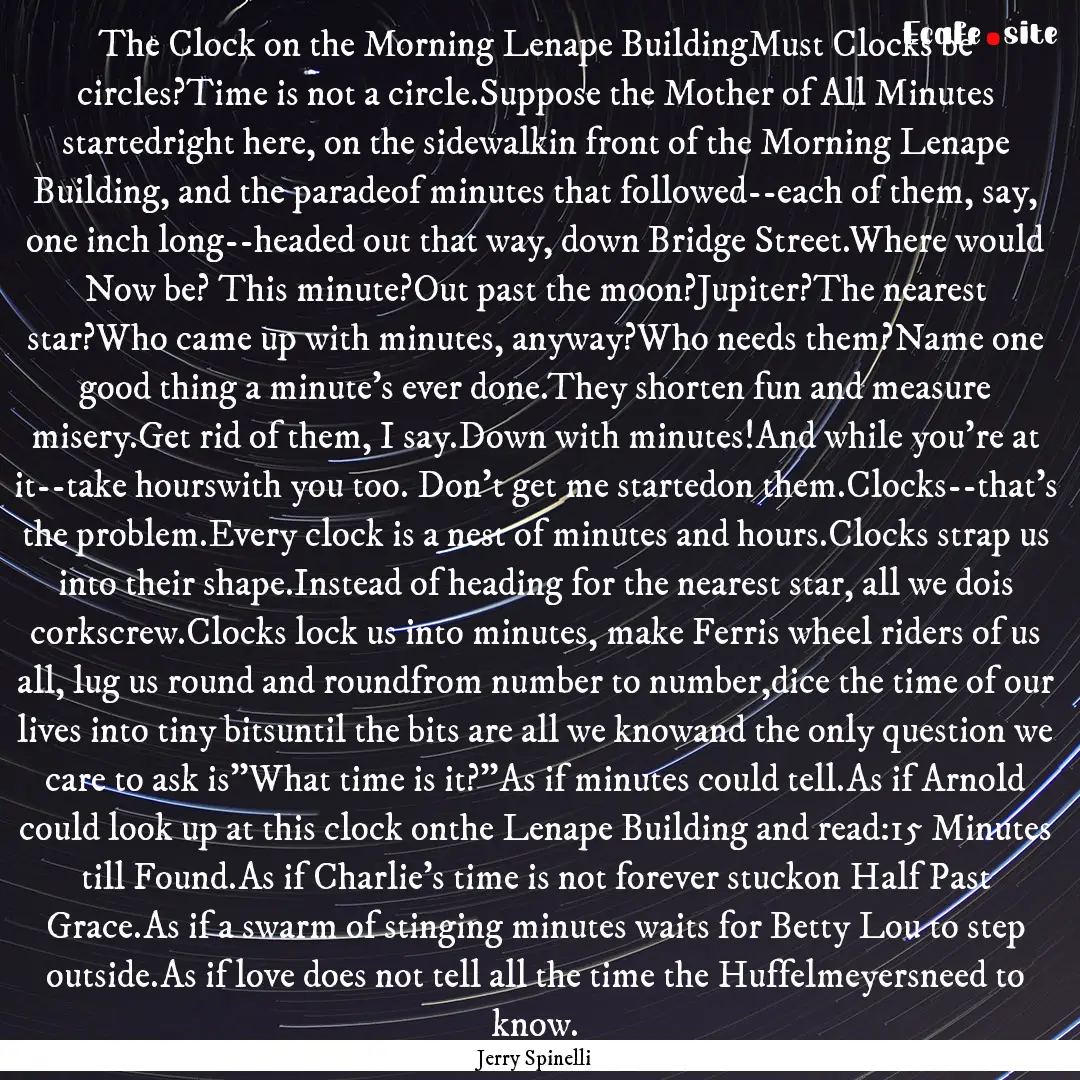 The Clock on the Morning Lenape BuildingMust.... : Quote by Jerry Spinelli