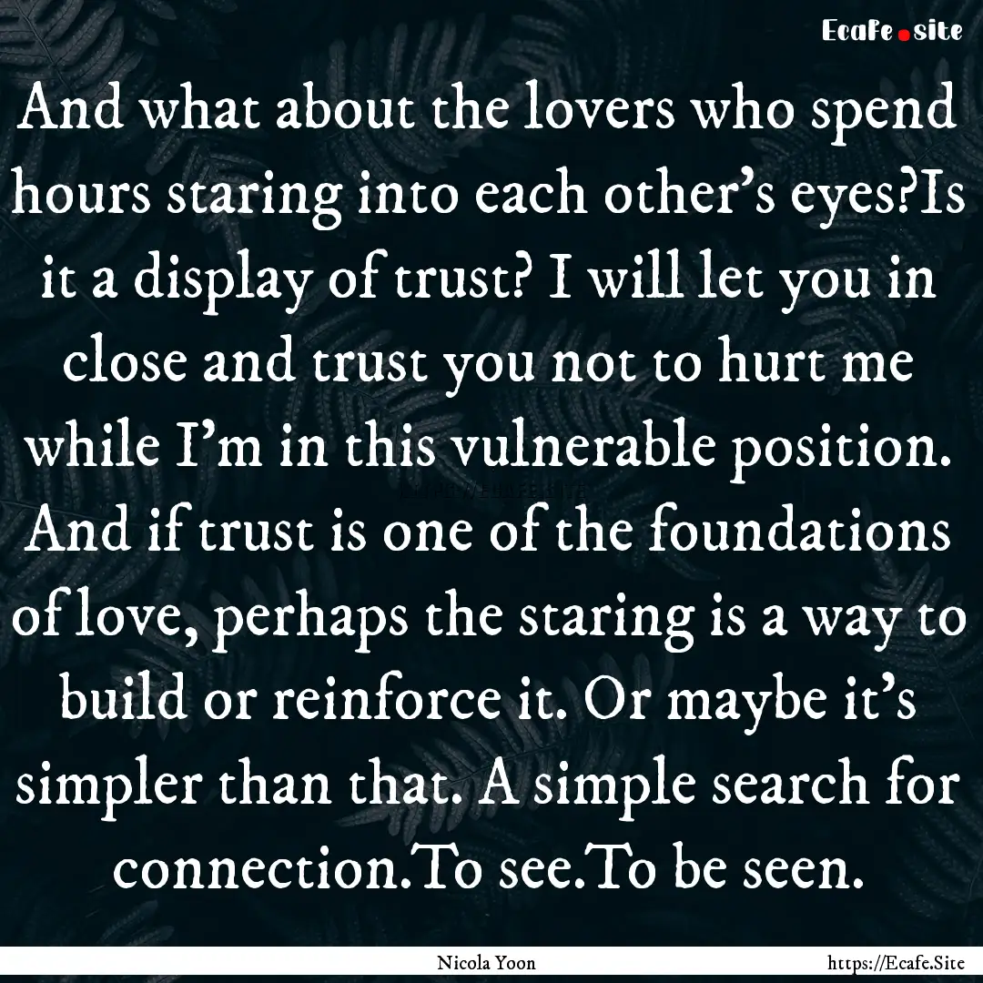 And what about the lovers who spend hours.... : Quote by Nicola Yoon