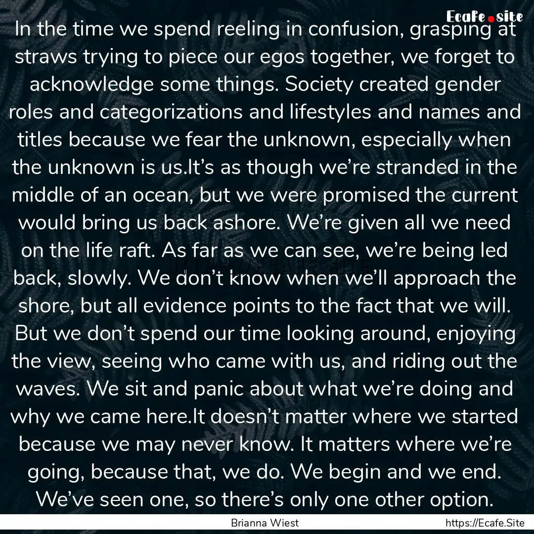 In the time we spend reeling in confusion,.... : Quote by Brianna Wiest